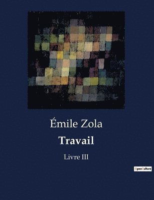 Émile Zola - Travail, Häftad