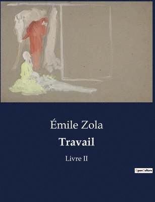 Émile Zola - Travail, Häftad
