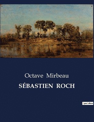 Octave Mirbeau - Sébastien Roch, Häftad. Tillgänglighet: Lägg i varukorg