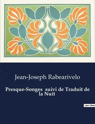 Jean-Joseph Rabearivelo - Presque-Songes suivi de Traduit de la Nuit, Häftad. Tillgänglighet: Lägg i varukorg