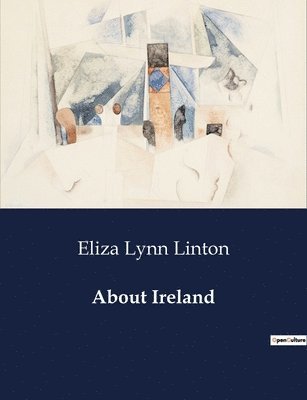 Eliza Lynn Linton - About Ireland, Häftad. Tillgänglighet: Lägg i varukorg