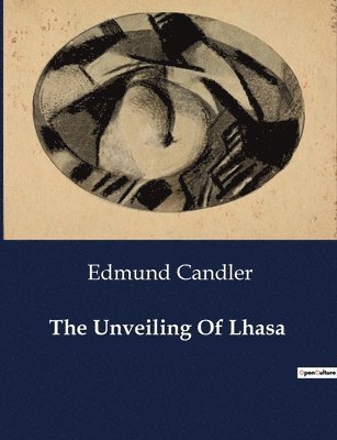 Edmund Candler - Unveiling Of Lhasa, Häftad. Tillgänglighet: Lägg i varukorg