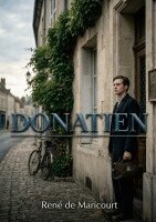 René de Maricourt - Donatien, Häftad