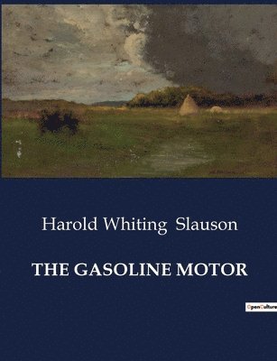 Harold Whiting Slauson - Gasoline Motor, Häftad. Tillgänglighet: Lägg i varukorg