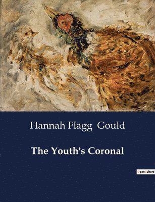 Hannah Flagg Gould - Youth's Coronal, Häftad. Tillgänglighet: Lägg i varukorg