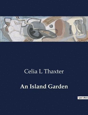 Celia L Thaxter - Island Garden, Häftad