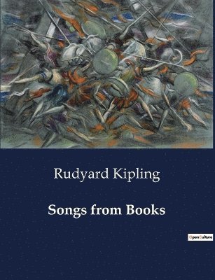 Rudyard Kipling - Songs from Books, Häftad