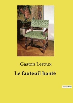 Gaston LeRoux - fauteuil hanté, Häftad