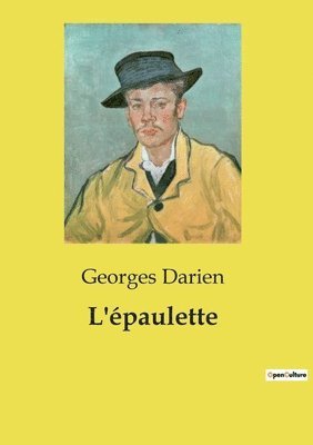 Georges Darien - L'épaulette, Häftad