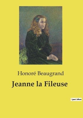 Honoré Beaugrand - Jeanne la Fileuse, Häftad