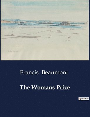 Francis Beaumont - Womans Prize, Häftad