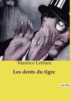 Maurice LeBlanc - Les dents du tigre, Häftad