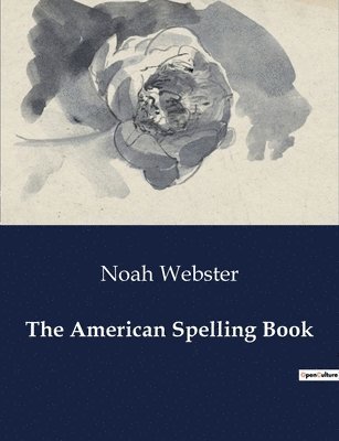 Noah Webster - American Spelling Book, Häftad