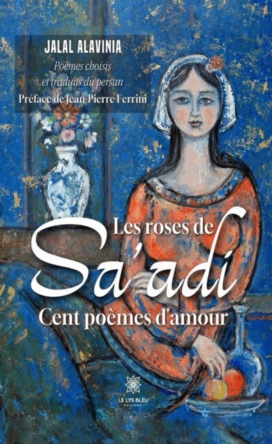 Jalal Alavinia - Les roses de Sa'adi, E-bok