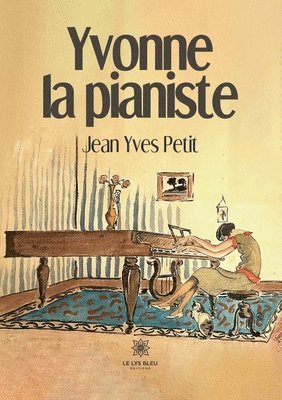 Jean Yves Petit - Yvonne la pianiste, Häftad