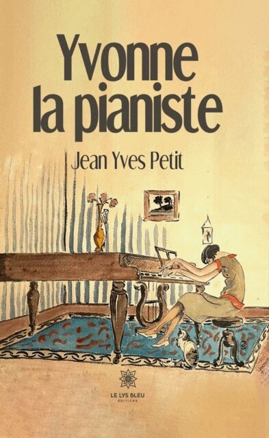 Jean Yves Petit - Yvonne la pianiste, E-bok