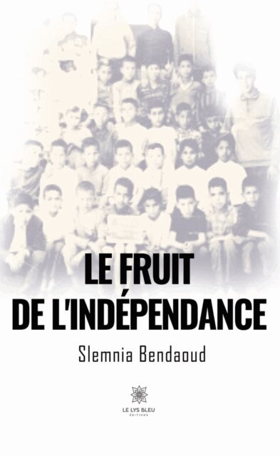 Le fruit de l'independance