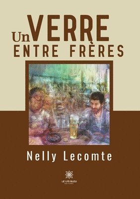 Nelly Lecomte - verre entre frères, Häftad