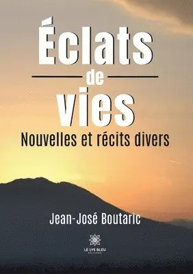 Jean-José Boutaric - Éclats de vies, Häftad. Tillgänglighet: Lägg i varukorg