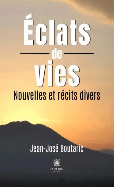 Jean-Jose Boutaric - Eclats de vies, E-bok. Tillgänglighet: Lägg i varukorg