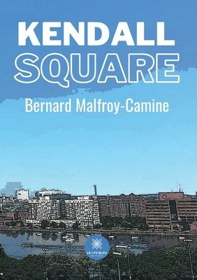 Bernard Malfroy-Camine - Kendall Square, Häftad. Tillgänglighet: Lägg i varukorg