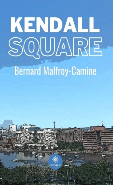Bernard Malfroy-Camine - Kendall square, E-bok