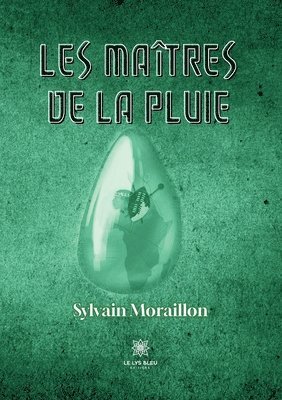 Sylvain Moraillon - Les Maîtres de la pluie, Häftad. Tillgänglighet: Lägg i varukorg