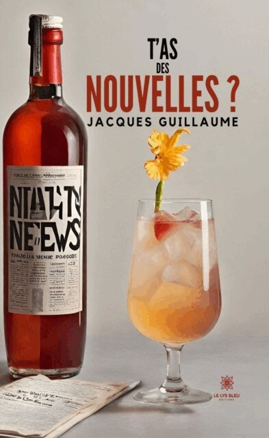 Jacques Guillaume - T'as des nouvelles ?, E-bok