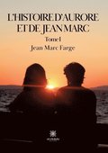 L'histoire d'Aurore et de Jean Marc