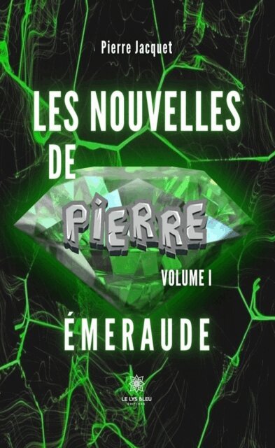 Pierre Jacquet - Les nouvelles de Pierre - Volume 1, E-bok