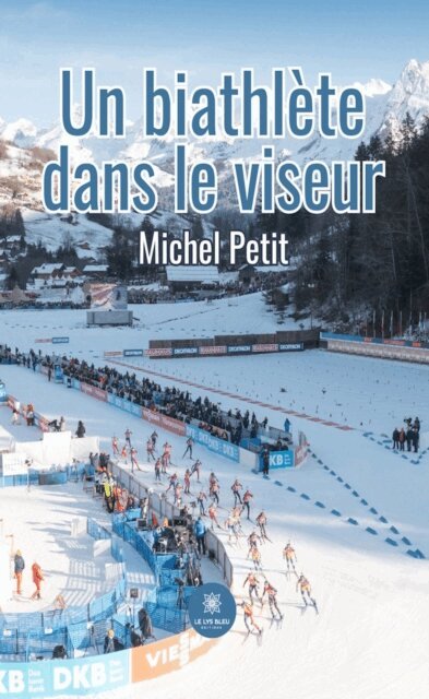 Michel Petit - Un biathlete dans le viseur, E-bok