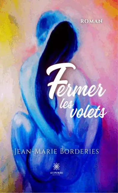 Jean-Marie Borderies - Fermer les volets, E-bok. Tillgänglighet: Lägg i varukorg