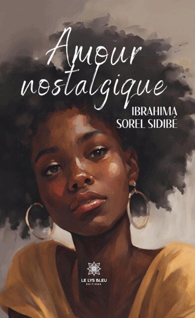 Ibrahima Sorel Sidibe - Amour nostalgique, E-bok