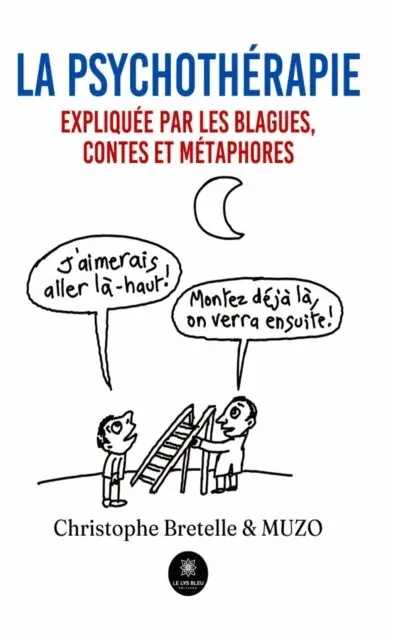 Muzo, Christophe Bretelle - La psychotherapie expliquee par les blagues, contes et metaphores, E-bok. Tillgänglighet: Lägg i varukorg