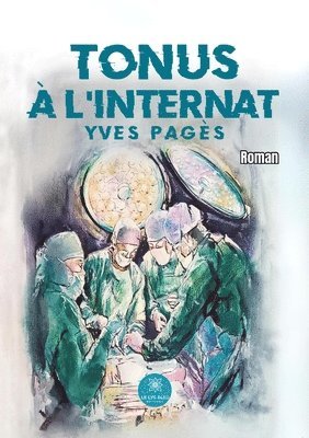 Yves Pagès - Tonus à l'internat, Häftad