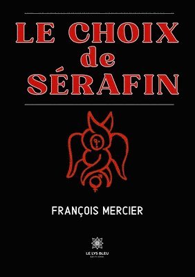 François Mercier - choix de Sérafin, Häftad. Tillgänglighet: Lägg i varukorg
