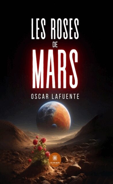 Oscar Lafuente - Les roses de Mars, E-bok