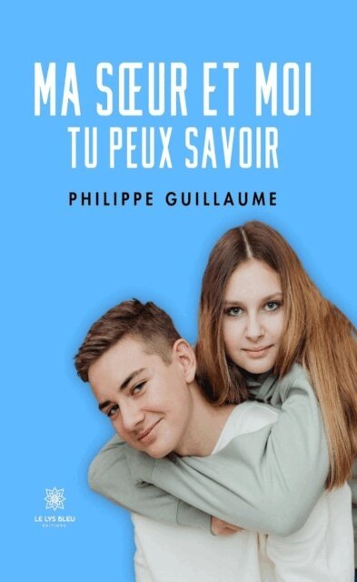 Philippe Guillaume - Ma s ur et moi, E-bok