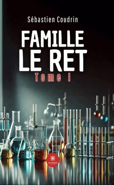 Sebastien Coudrin - Famille Le Ret - Tome 1, E-bok
