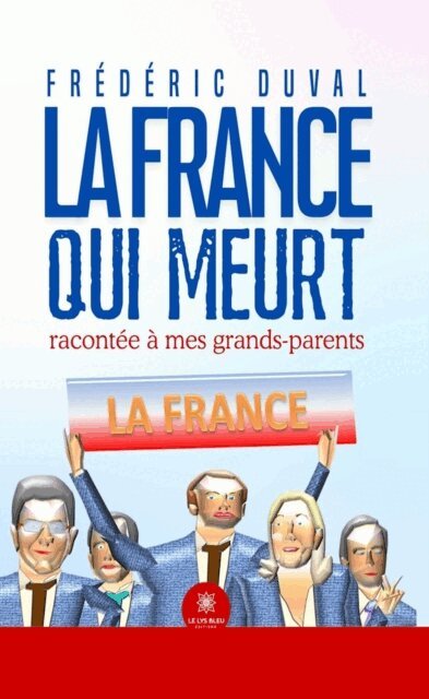 Frederic Duval - La France qui meurt racontee a mes grands-parents, E-bok
