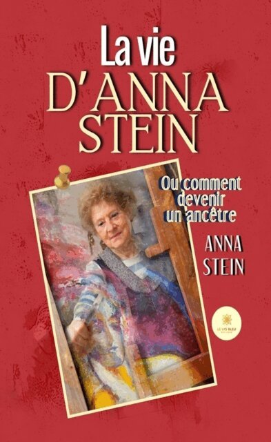 Anna Stein - La vie d'Anna Stein, E-bok