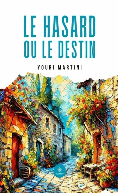 Youri Martini - Le hasard ou le destin, E-bok