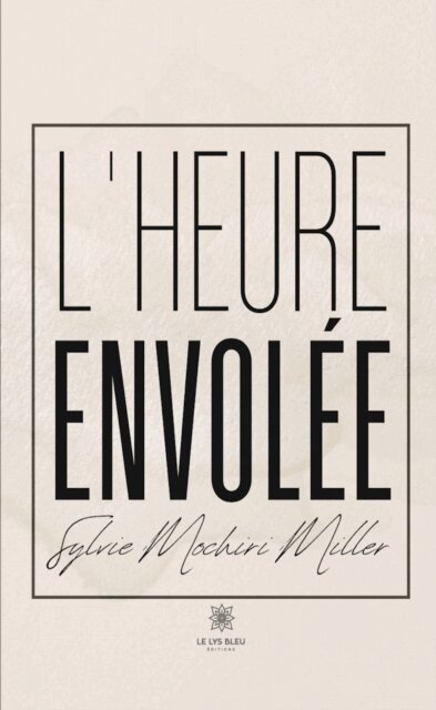 Sylvie Mochiri Miller - L'heure envolee, E-bok