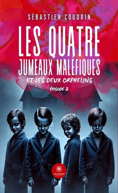 Sebastien Coudrin - Les quatre jumeaux malefiques et les deux orphelins, E-bok