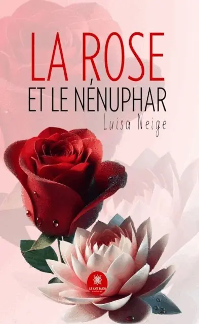 Luisa Neige - La rose et le nenuphar, E-bok. Tillgänglighet: Lägg i varukorg