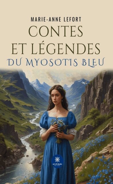 Marie-Anne Lefort - Contes et legendes du myosotis bleu, E-bok