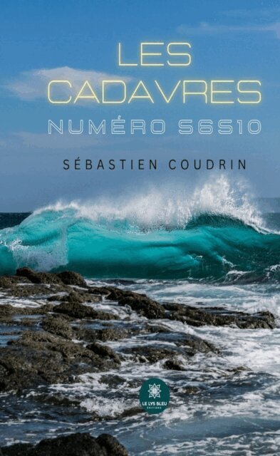 Sebastien Coudrin - Les cadavres numero 56510, E-bok