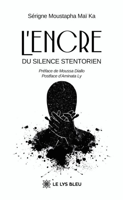 Serigne Moustapha Mai Ka - L'encre du silence stentorien, E-bok