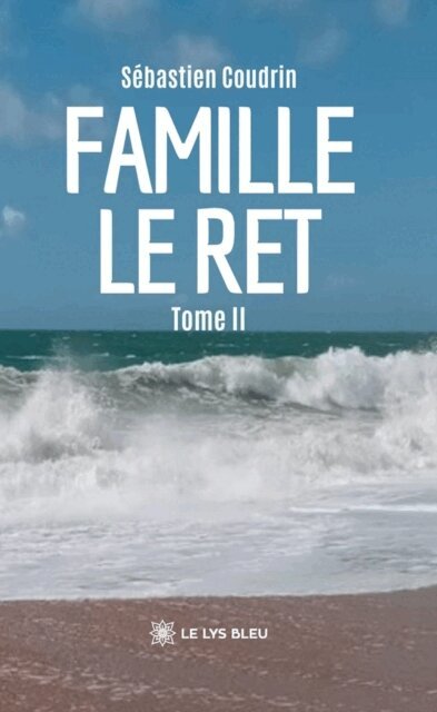 Sebastien Coudrin - Famille L e Ret - Tome 2, E-bok