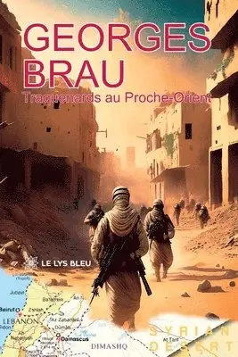 Georges Brau - Traquenards au Proche-Orient, Häftad. Tillgänglighet: Lägg i varukorg